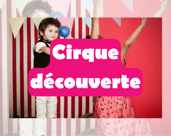 cirque découverte